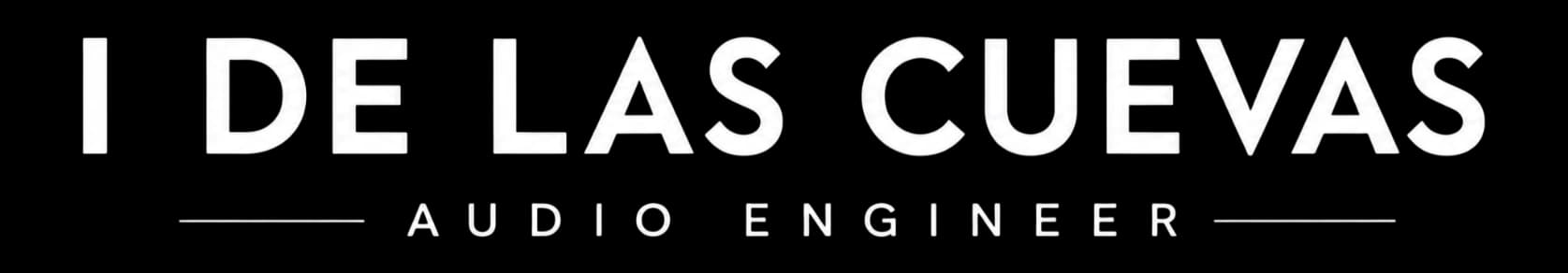 I DE LAS CUEVAS — AUDIO ENGINEER